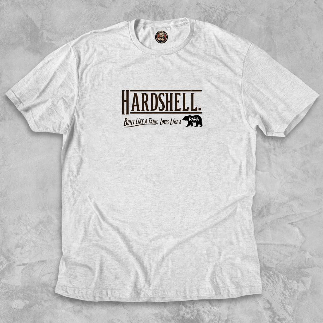 HARDSHELL.™ – Built Like a Tank. Loves Like a Papa.