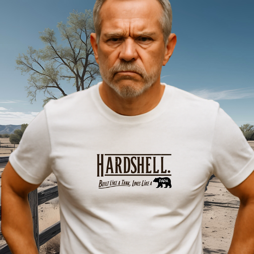 HARDSHELL.™ – Built Like a Tank. Loves Like a Papa.