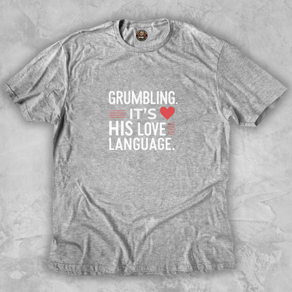 GRUMBLING.™ – His Love Language of Choice Affection,but make it grumpy.