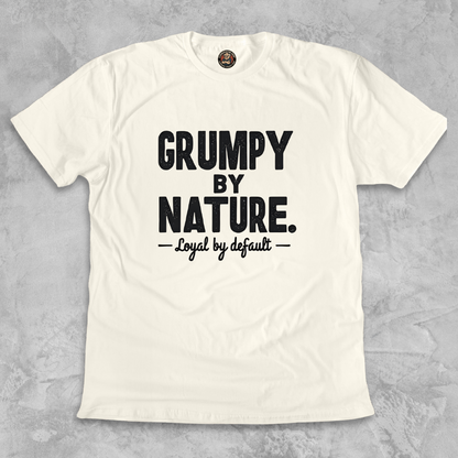 GRUMPY BY NATURE.™ – Loyal by default. Built like a sour patch. Stays for the long haul.