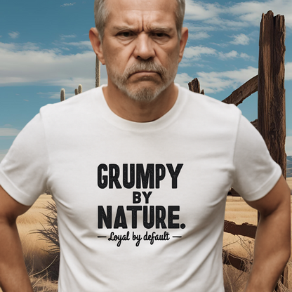 GRUMPY BY NATURE.™ – Loyal by default. Built like a sour patch. Stays for the long haul.