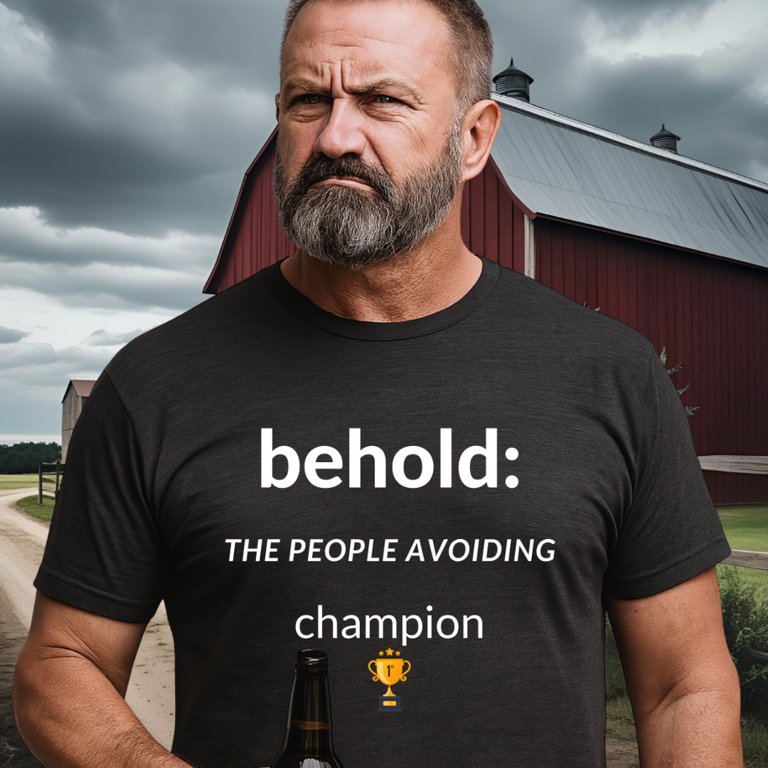 PEOPLE-AVOIDING CHAMPION.™ Behold his anti-social greatness.