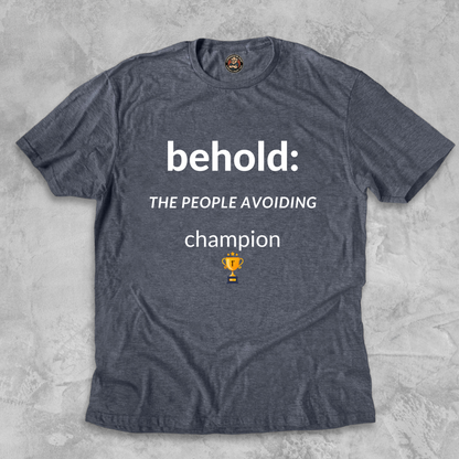 PEOPLE-AVOIDING CHAMPION.™ Behold his anti-social greatness.