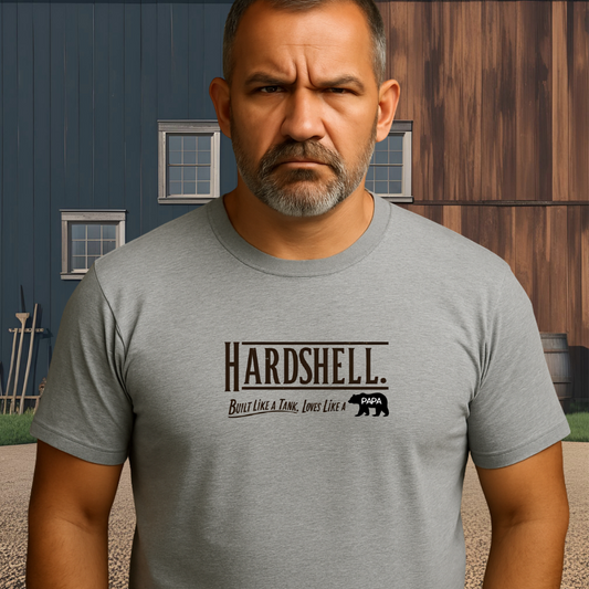HARDSHELL.™ – Built Like a Tank. Loves Like a Papa.