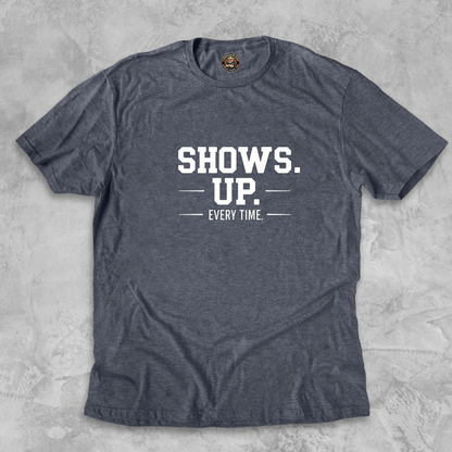 SHOWS UP.™ – Keeps His Word. Hides His Heart.