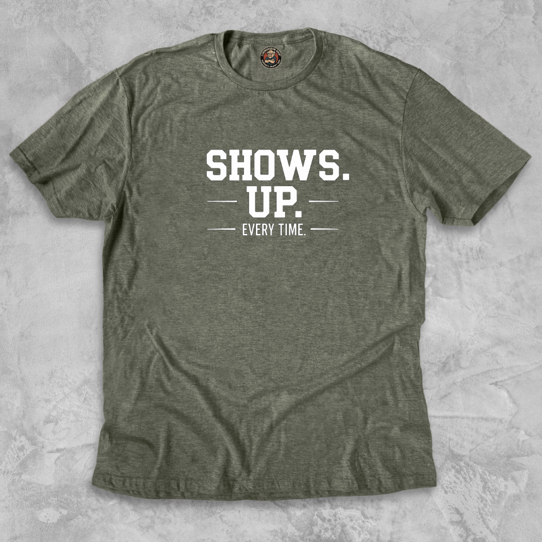 SHOWS UP.™ – Keeps His Word. Hides His Heart.