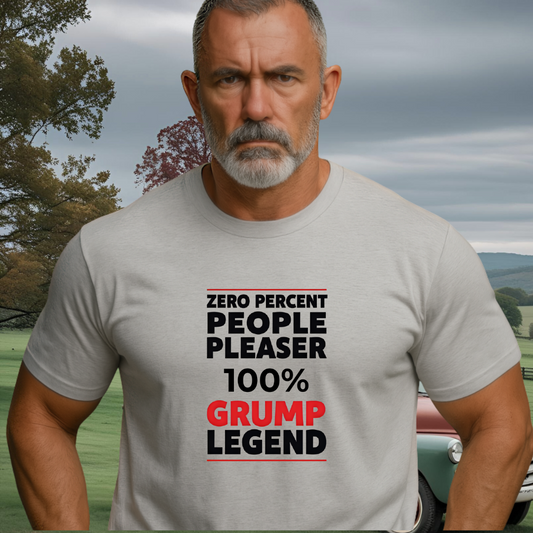 GRUMP LEGEND.™ – People Pleasing Not Included Zero charm. Full conviction.