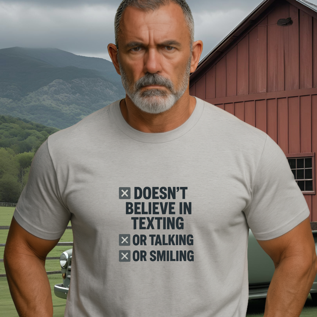 DOESN’T BELIEVE.™ – In Texting. Talking. Or Smiling. And don’t even think about calling.
