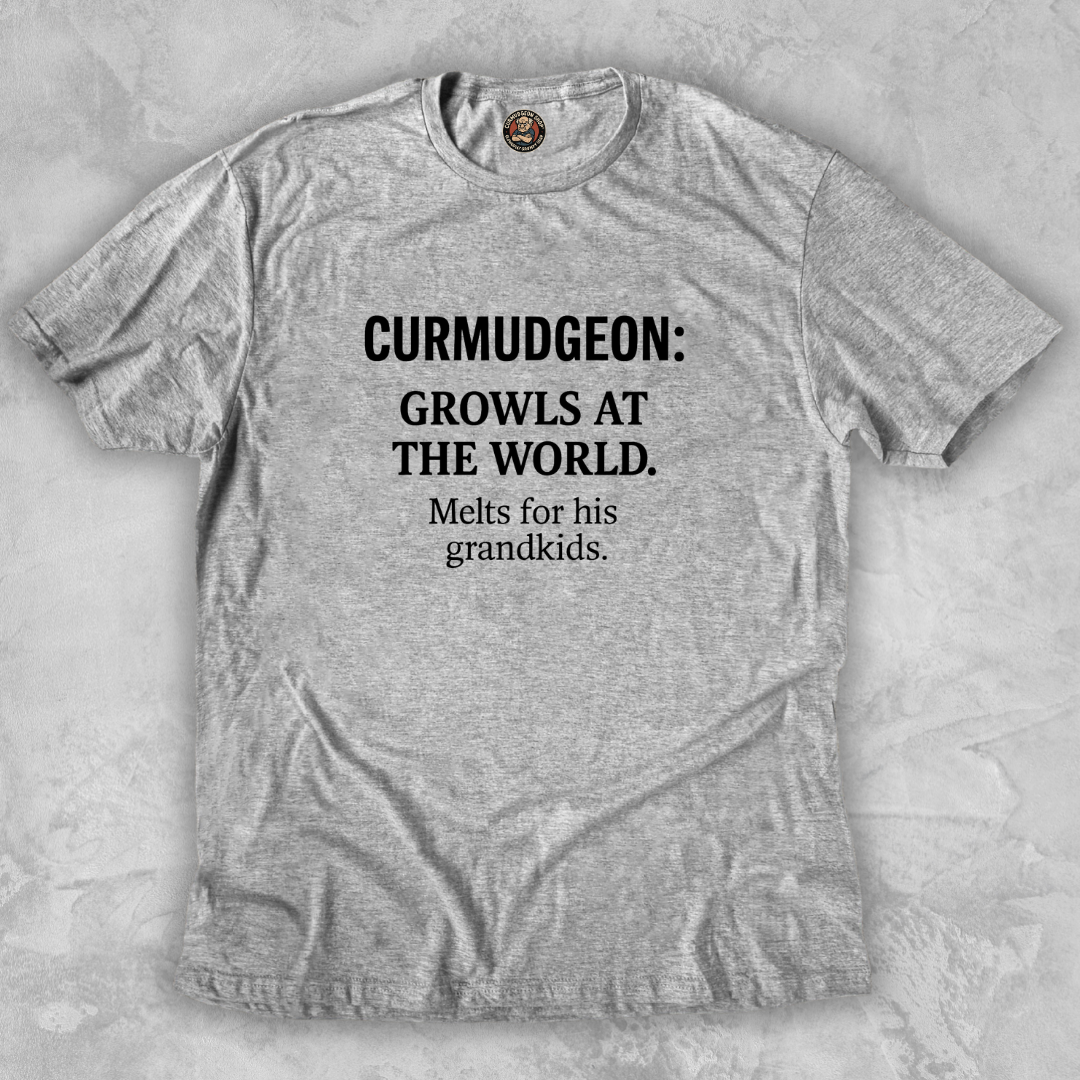 CURMUDGEON.™ – Growls at the world. Melts for his grandkids.