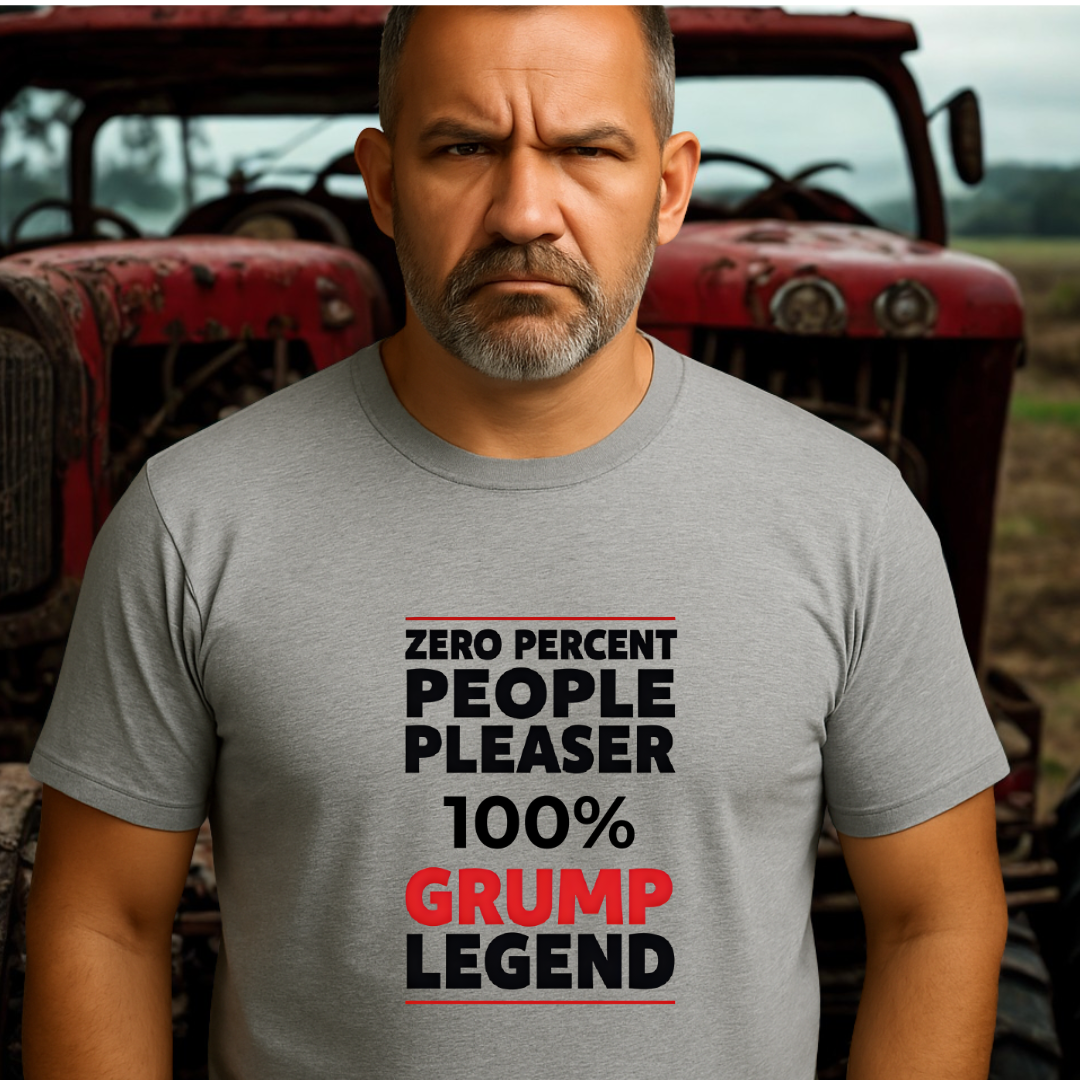 GRUMP LEGEND.™ – Zero Percent People-Pleaser Tee