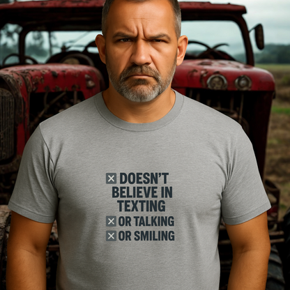 DOESN’T BELIEVE.™ – In Texting. Talking. Or Smiling. And don’t even think about calling.