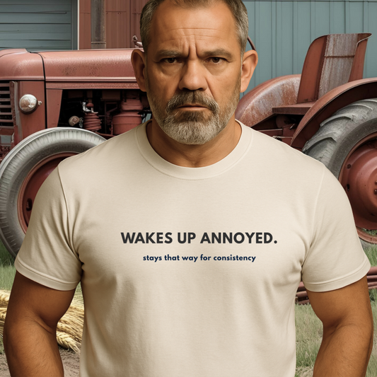 WAKES UP ANNOYED.™ – Grump Mode: Consistent