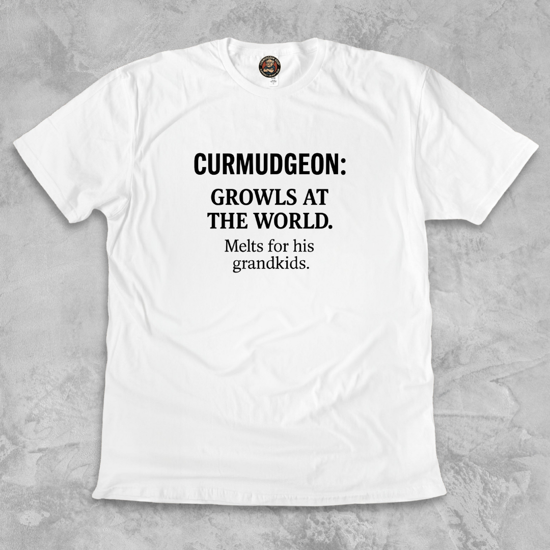 CURMUDGEON.™ – Growls at the world. Melts for his grandkids.