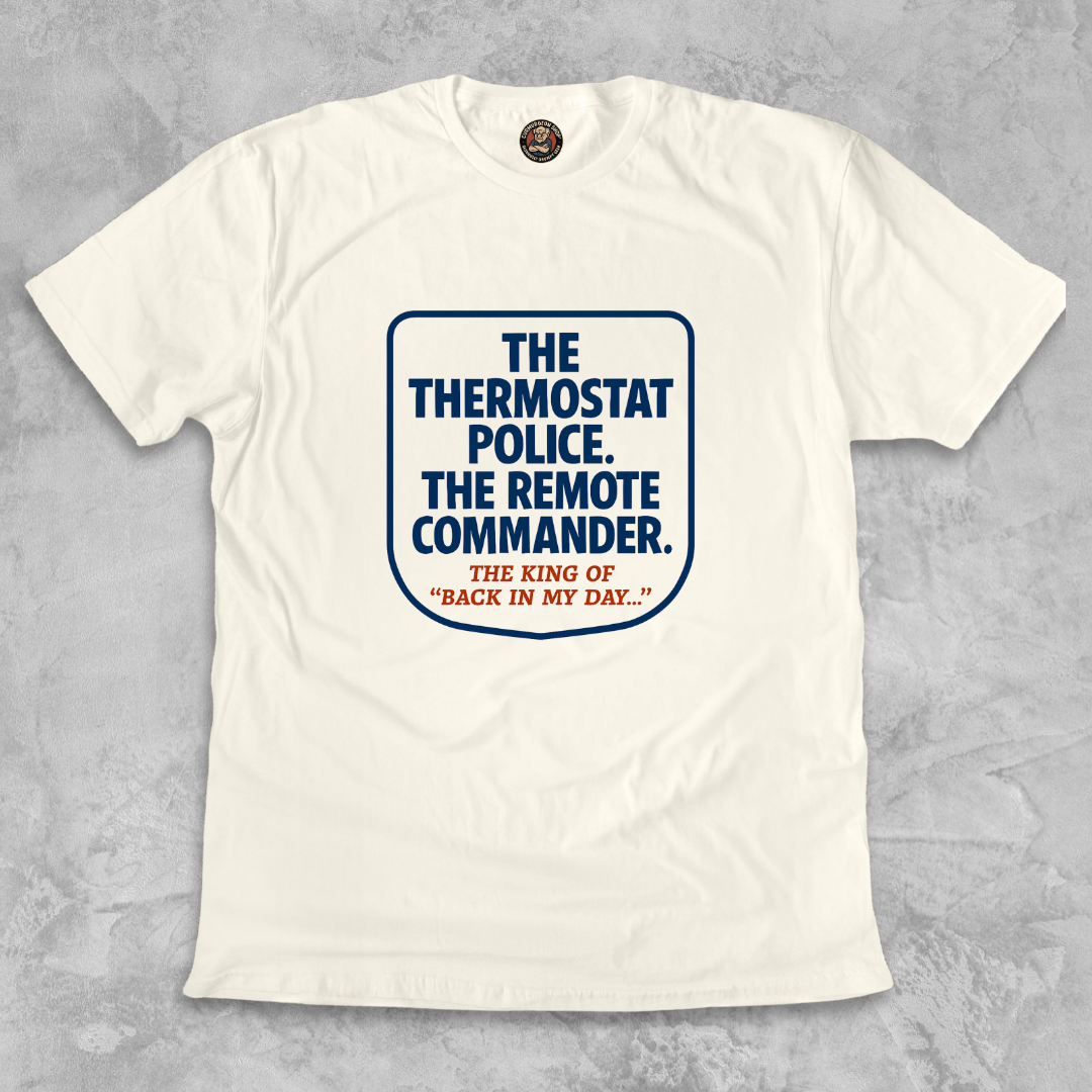THE THERMOSTAT POLICE.™ – Commander of Comfort & Complaint