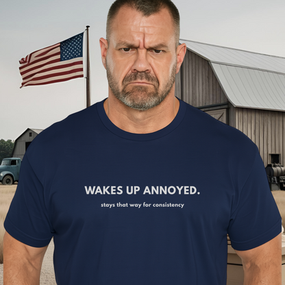 WAKES UP ANNOYED.™ – Grump Mode: Consistent