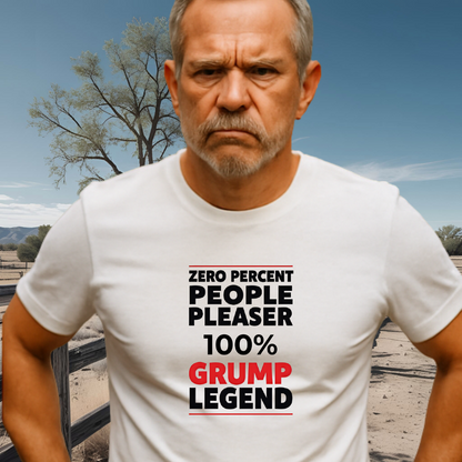 GRUMP LEGEND.™ – People Pleasing Not Included Zero charm. Full conviction.