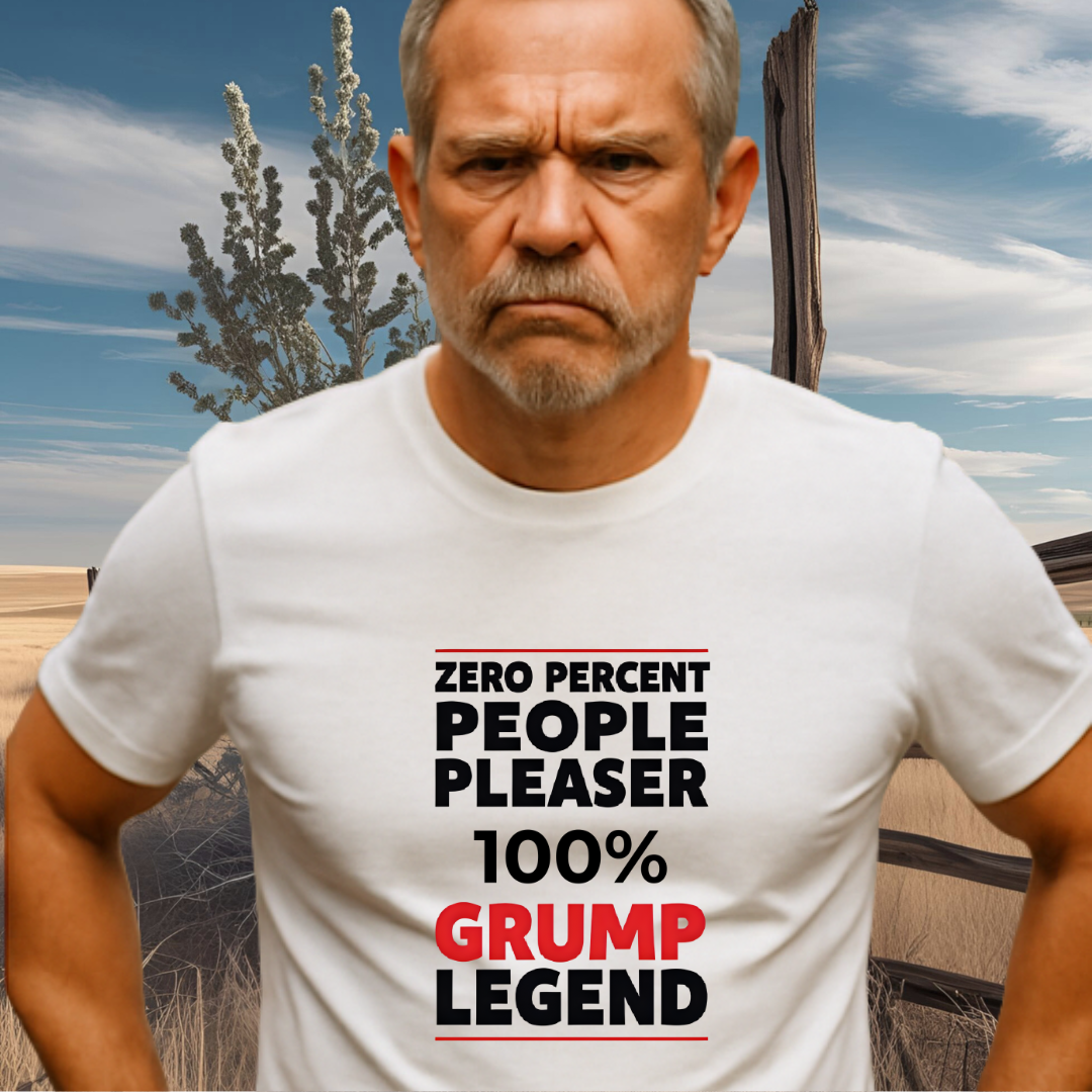 GRUMP LEGEND.™ – Zero Percent People-Pleaser Tee